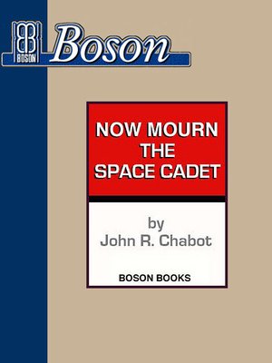 cover image of Now Mourn the Space Cadet